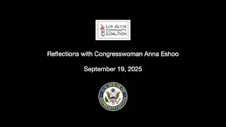 Reflections with Congresswoman Anna Eshoo - September 19, 2025