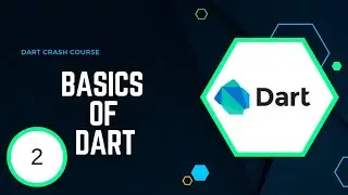 Dart Crash Course 2 - Basics of Dart