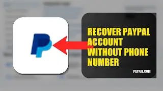 How To Recover PayPal Account Without Phone Number 2025 (2026)