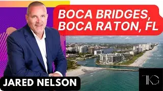 Boca Bridges in Boca Raton, Florida,  with Jared Nelson with The Taylor Kane Group