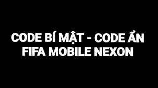 Code b&iacute; mật - code ẩn fifa mobile nexon | fc mobile h&agrave;n quốc