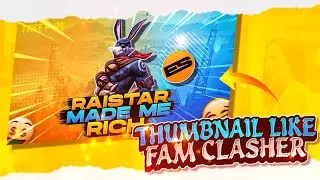 How To Make Thumbnail Like Fam Clashers | Editz Subho