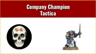 Codex Space Marines Company Champion / Chapter Champion Tactica