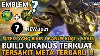 BUILD URANUS TERKUAT DAN SAKIT !!! BUILD URANUS TERBARU 2021 - MOBILE LEGENDS