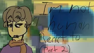 I m not a human react. (2/4) 106 ESPECIAL! /106 SPECIAL! 
