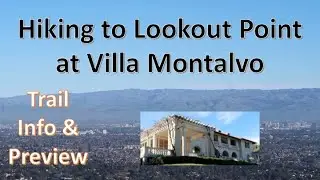 Hiking to Lookout Point at Villa Montalvo - Trail Information and Preview