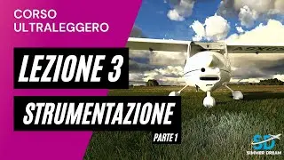 [ITA] ULTRALEGGERO MSFS CORSO - TUTORIAL (3 - STRUMENTAZIONI 1/2)