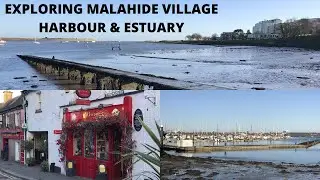 A Tour of Malahide Harbour, Estuary & Village