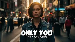 Only You - Slow Rock Ballads Romantic Song 80an || ill Music Official 