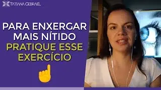 EXERC&Iacute;CIO PARA ENXERGAR MAIS N&Iacute;TIDO