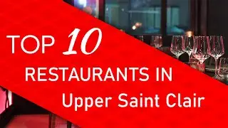 Top 10 best Restaurants in Upper Saint Clair, Pennsylvania