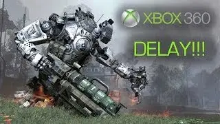Titanfall Xbox 360 Release Date Delay!