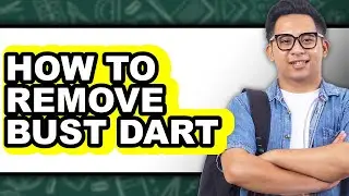 How to Remove Bust Dart (full Guide)