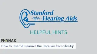 How to Insert & Remove the Receiver from the SlimTip with Phonak Hearing Aids