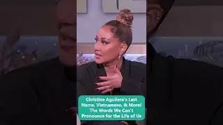 Christina Aguilera&rsquo;s Last Name, Vietnamese, & More! The Words We Can&rsquo;t Pronounce for the Life of Us