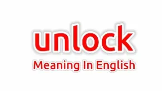 Unlock Meaning | Unlock Meaning In English | Meaning Of Unlock | What Is The Meaning Of Unlock