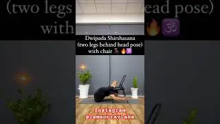 Dwipada Shirshasana (two legs behind head pose) with chair🧘🏻&zwj;♂️ #yoga #yogapractice #youtubeshorts