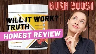 BURN BOOST Review - The Whole Truth About Burn Boost (2022)