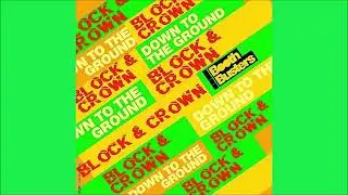 Block & Crown - Down To The Ground (Nu Disco Mix) 2023