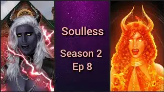 One Memory, Two Perceptions🔷Soulless Season 2 Ep 8🔷Lust Path 🔷 Romance Club
