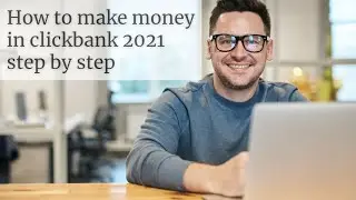 how to make money with clickbank 2021