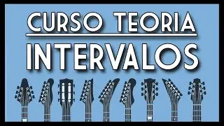 Curso TEOR&Iacute;A GUITARRA Sesi&oacute;n 1: INTERVALOS