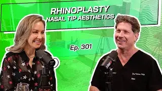 Ep. 301 - Rhinoplasty: Mastering the Nasal Tip | The Beverly Hills Plastic Surgery Podcast