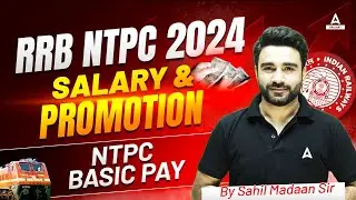 RRB NTPC 2024 Salary And Promotion | RRB NTPC In Hand Salary | NTPC 2024 Salary | Sahil Madaan Sir