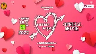 LIBRARY KADHAL | Hari Vijay, Roja | Best Tamil Love Short Film | By Sabari Madhavan.C