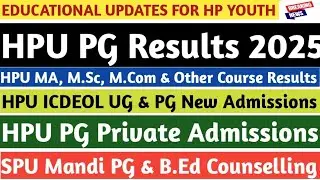 HPU PG Results|HPU ICDEOL & Private Admissions|SPU Mandi PG & B.Ed Counselling|