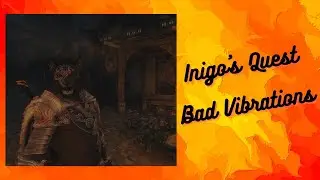 Bad Vibrations | Inigo's Quest