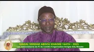 Magal Serigne Abdou Khade Mback  2025  Remerciements de S Sidy Mback  Pr du comit  d'organisation