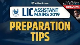 How to Prepare for LIC Assistant Mains Exam | Crack LIC Assistant 2019 | Tips & Strategy