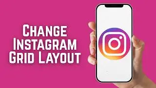 How To Change Instagram Grid Layout 2026