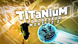TiTaNiuM Heatseeker Montage 2