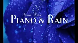 Piano & Rain Sounds Sleeping Music