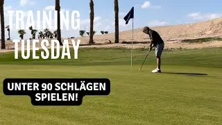 TRAINING TUESDAY - Unter 90 Schlägen spielen!