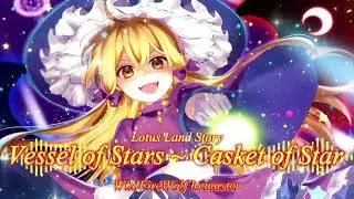 [東方☯Touhou] Lotus Land Story -  Vessel of Stars ~ Casket of Star [Remaster/Arrangement]