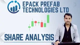 Epack Prefab Technologies Ltd Share Analysis | Overnight Traders