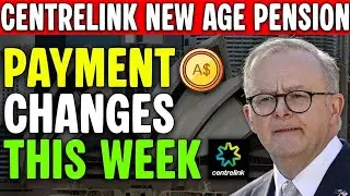 This Week! Centrelink Launches New Age Pension Payment Changes!
