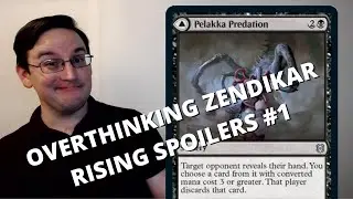Pelakka Predation - Zendikar Rising Spoilers #1 - The Overthinking MTG Podcast #159