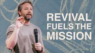 Revival Fuels the Mission