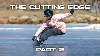 The Cutting Edge Pt. 2 | Carve on Ice: R.I.P. Edge Hold Technology