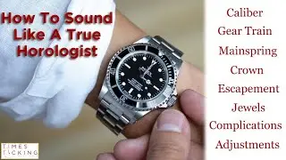 Horology Lingo: How to Sound Like an Expert