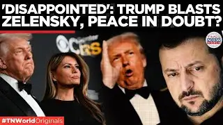 &lsquo;A LITTLE DISAPPOINTED&rsquo;: Trump Questions Zelensky Over Ukraine Proposal  | Times Now World