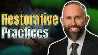 The Power of Restorative Practices Explained by Dominic Piacentini