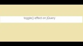 Simple example for show and hide with toggle() effect on jQuery
