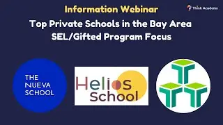 [Think Academy] Webinar on the Top Private Schools in the Bay Area: SEL/Gifted Program Focus