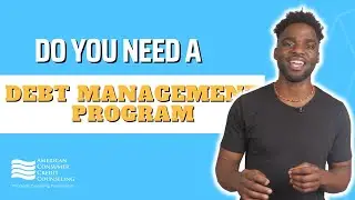 Do You Need a Debt Management Program?
