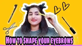 How I shape my eyebrows ✨